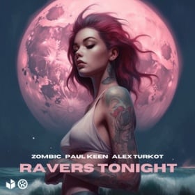 ZOMBIC X PAUL KEEN X ALEX TURKOT - RAVERS TONIGHT